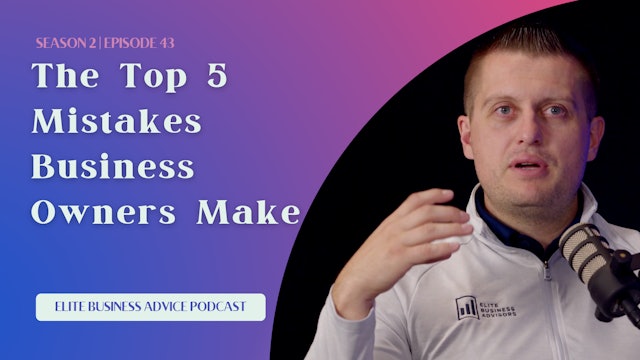 The Top 5 Mistakes Business Owners Make