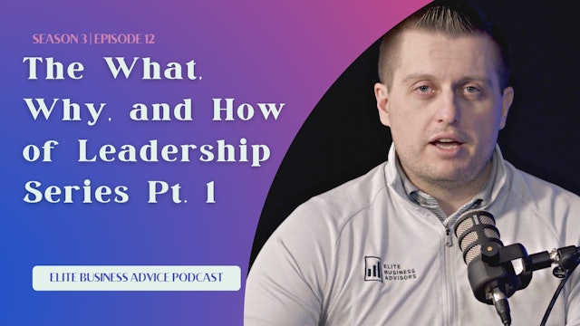 The What, Why, and How of Leadership Series Pt. 1