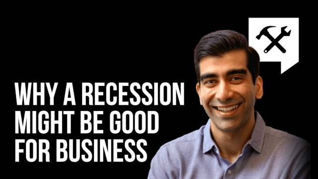 Why A Recession Might Be Good For Business