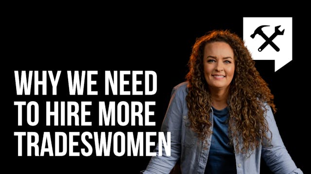 Why We Need To More Tradeswomen