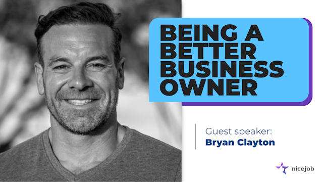 Being a better business owner - The NiceJob Podcast