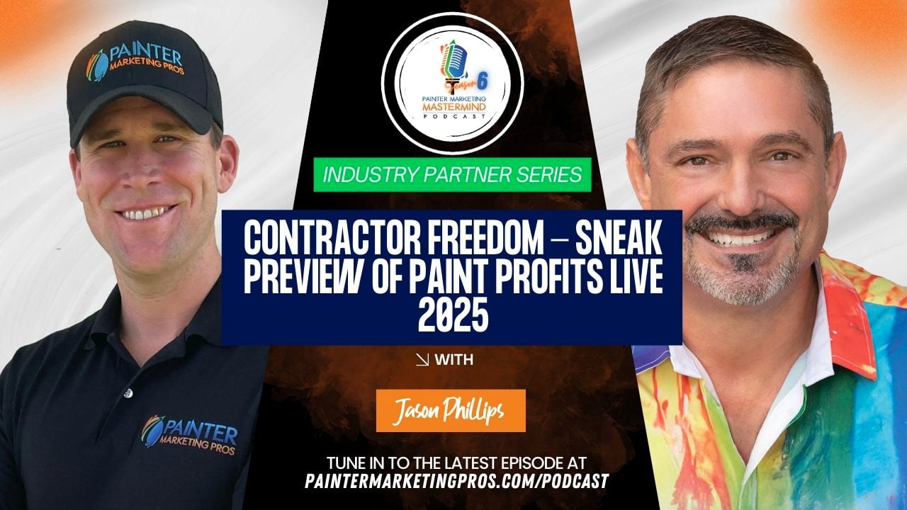 Contractor Freedom - Sneak Preview of Paint Profits Live 2025