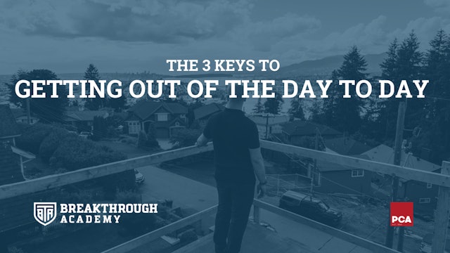 Get Out of the Day-To-Day