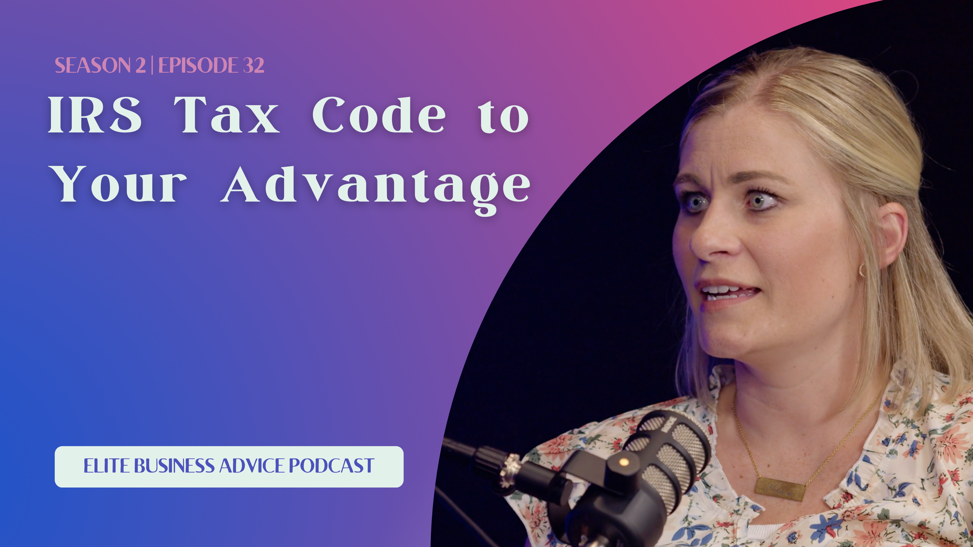 IRS Tax Code to Your Advantage