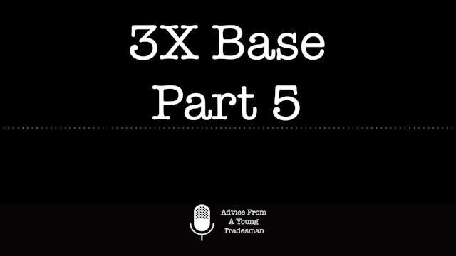 3X Base Part 5