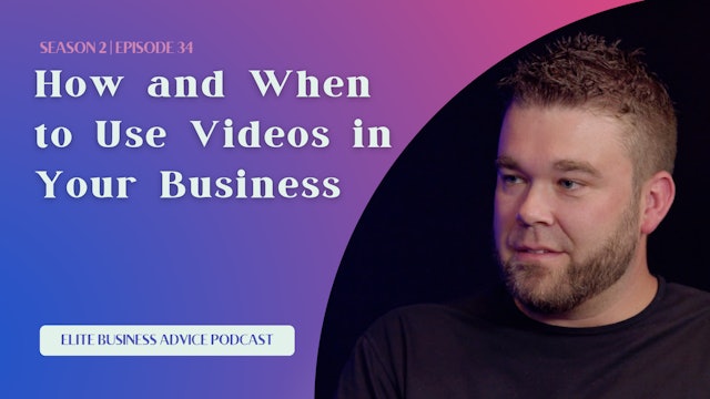 How and When to Use Videos in Your Business
