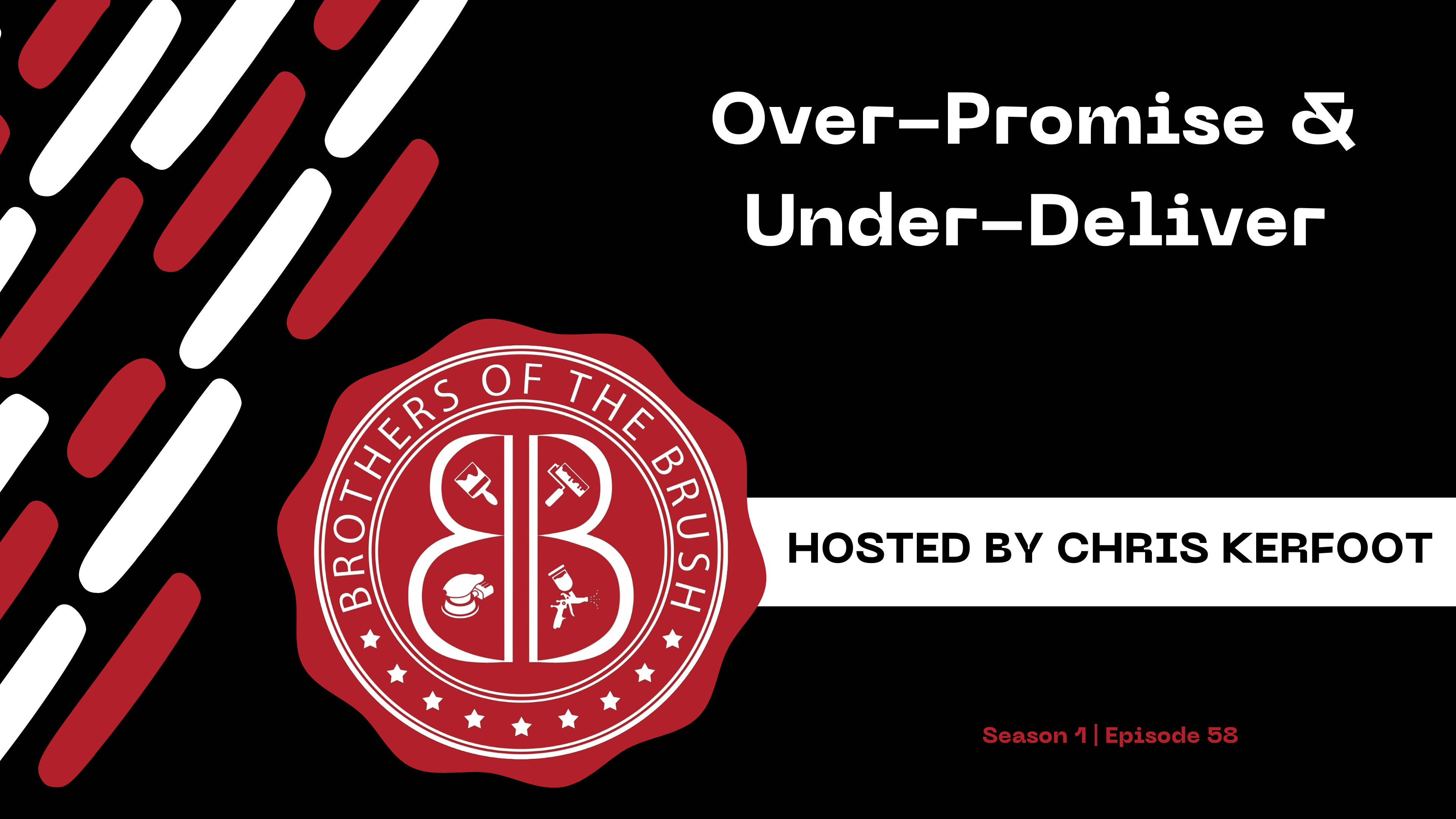 Over-Promise & Under-Deliver