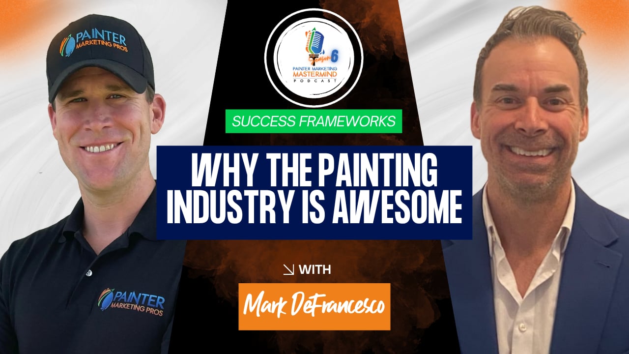 Success Frameworks - Why the Painting Industry is Awesome