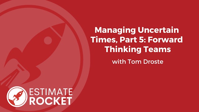 Managing Uncertain Times Forward-Thinking Teams