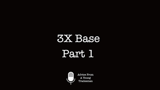 3X Base Part 1