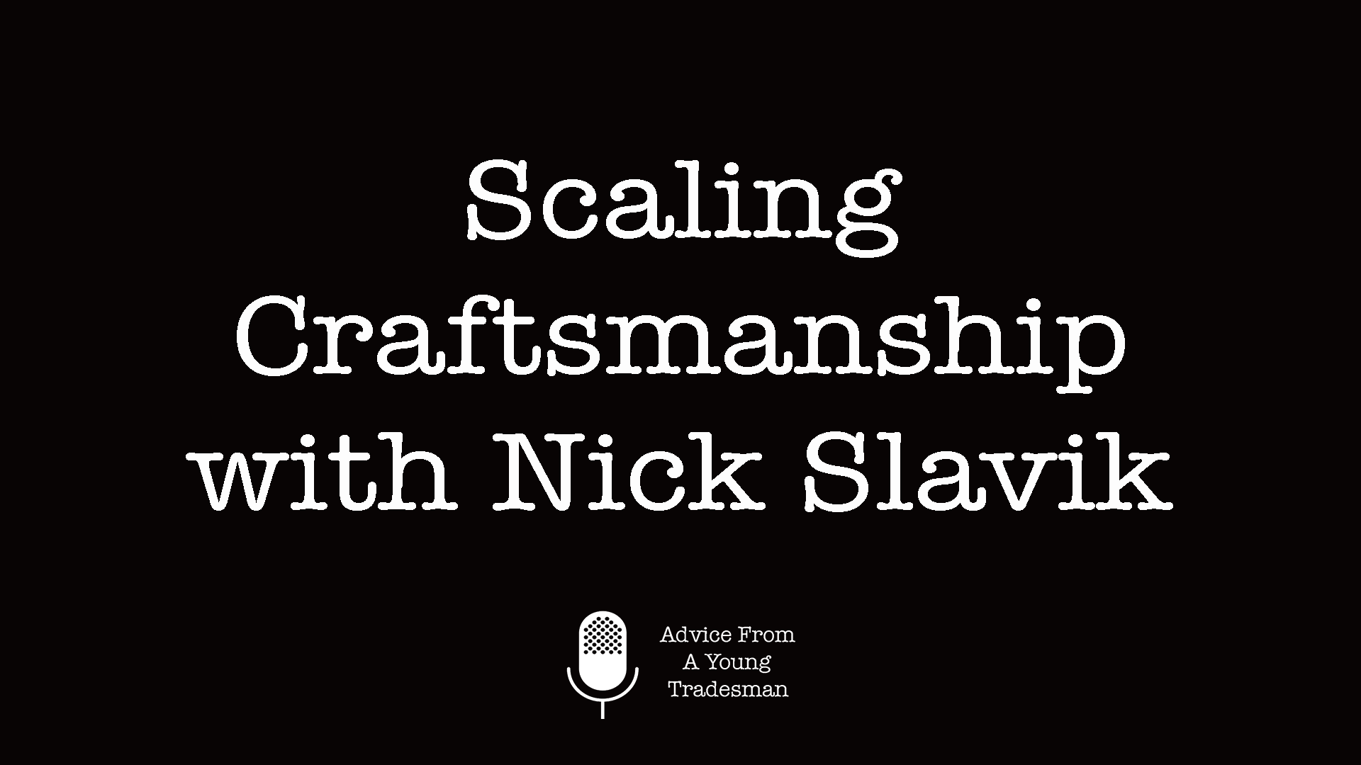 Scaling Craftsmanship