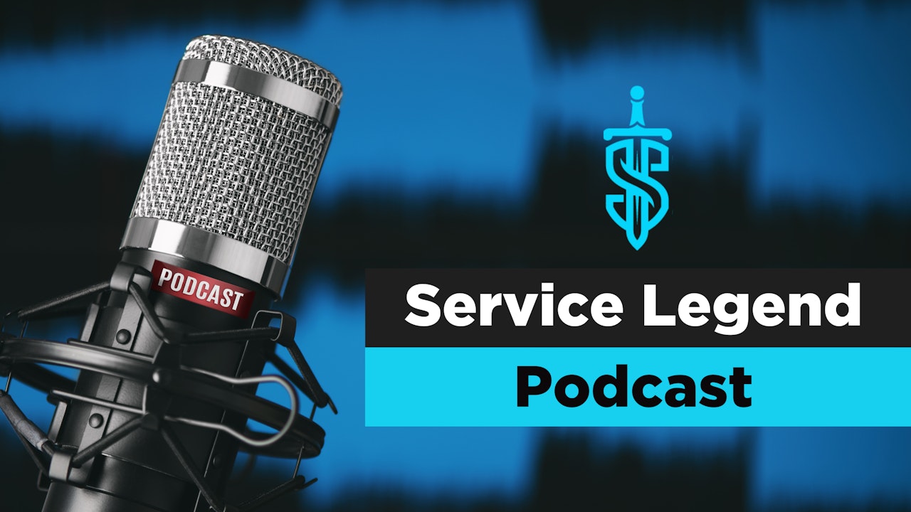 Service Legend Podcast