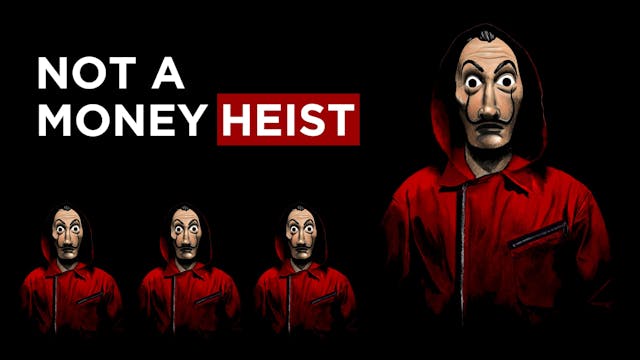 Not A Money Heist