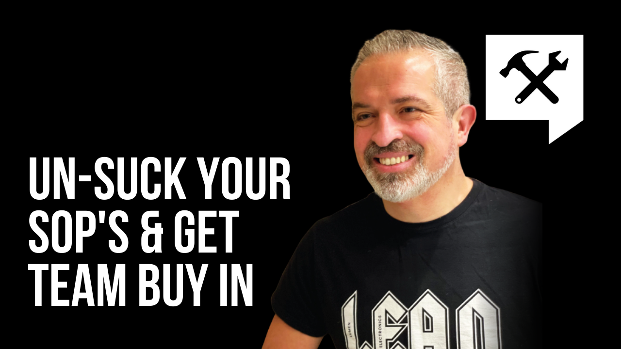 Un-Suck Your SOP's & Get Team Buy In