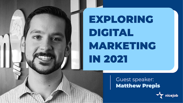 Digital Marketing in 2021 - The NiceJob Podcast with Matthew Prepis