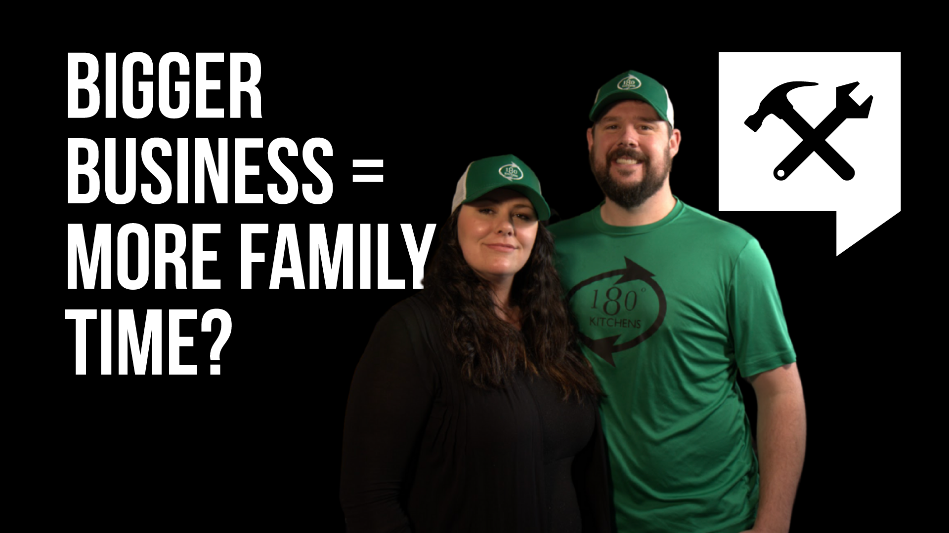 Bigger Business = More Family Time 
