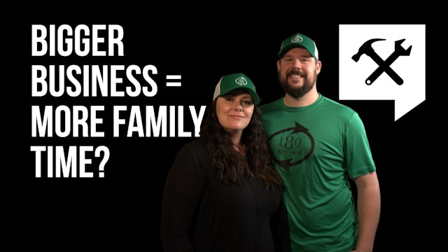 Bigger Business = More Family Time 