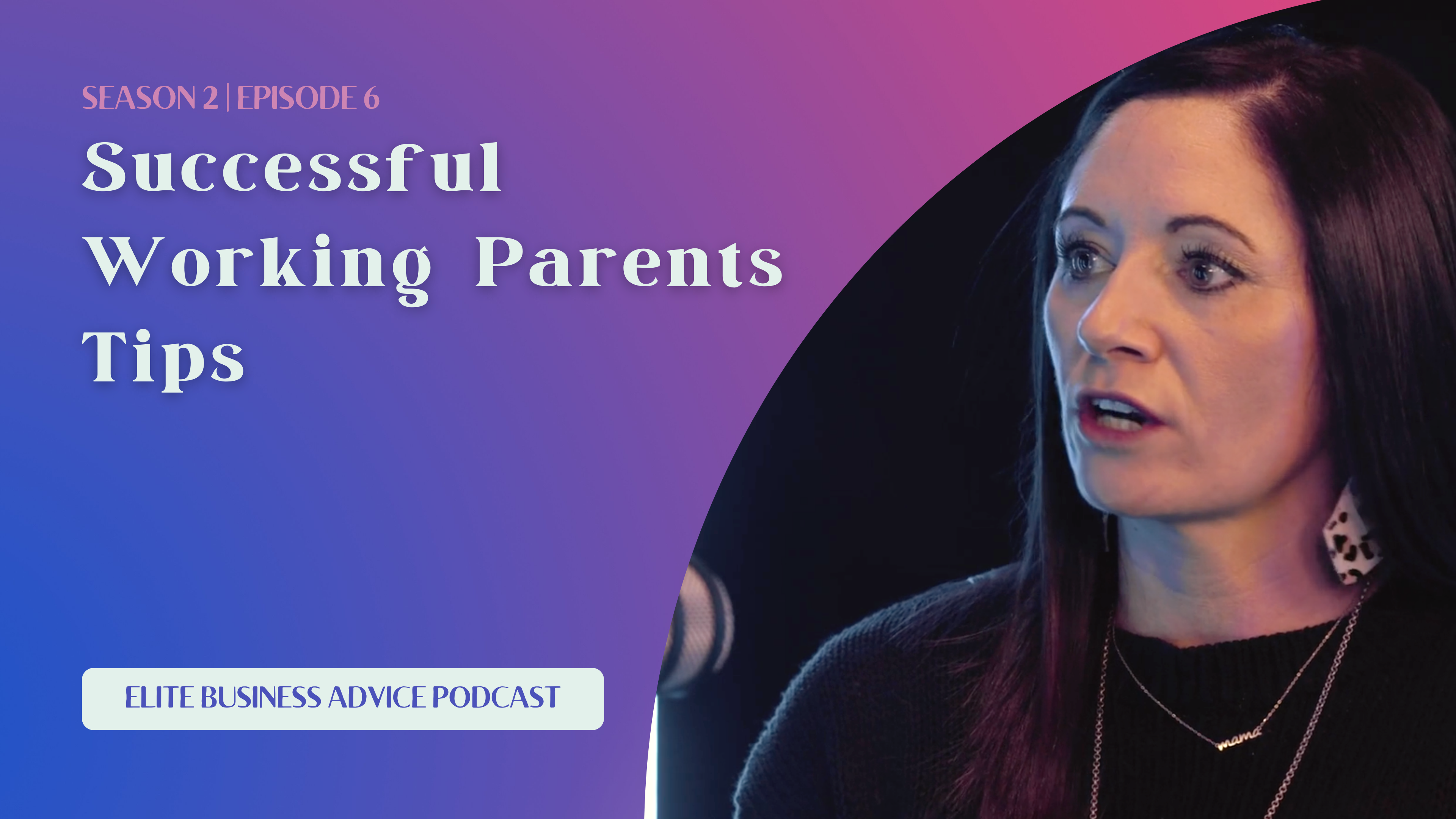 Successful Working Parents Tips
