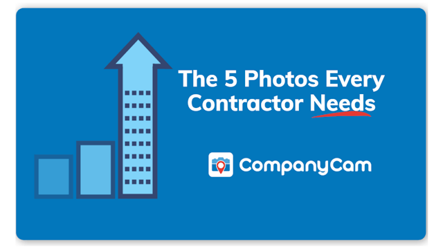 5 Photos Every Contractor Needs