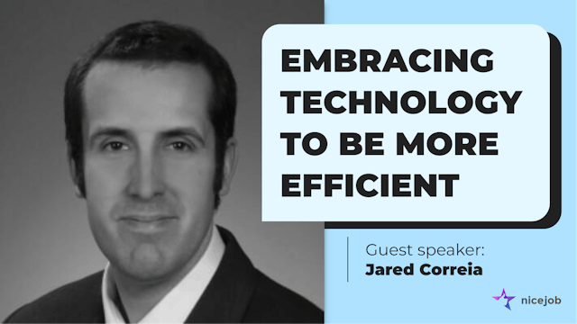 Embracing Technology to be More Efficient - The NiceJob Podcast