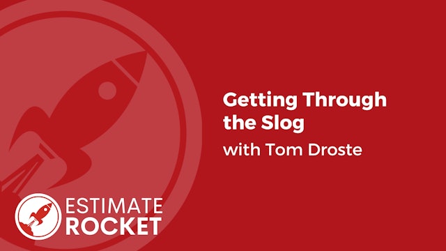 Getting Through the Slog with Tom Droste