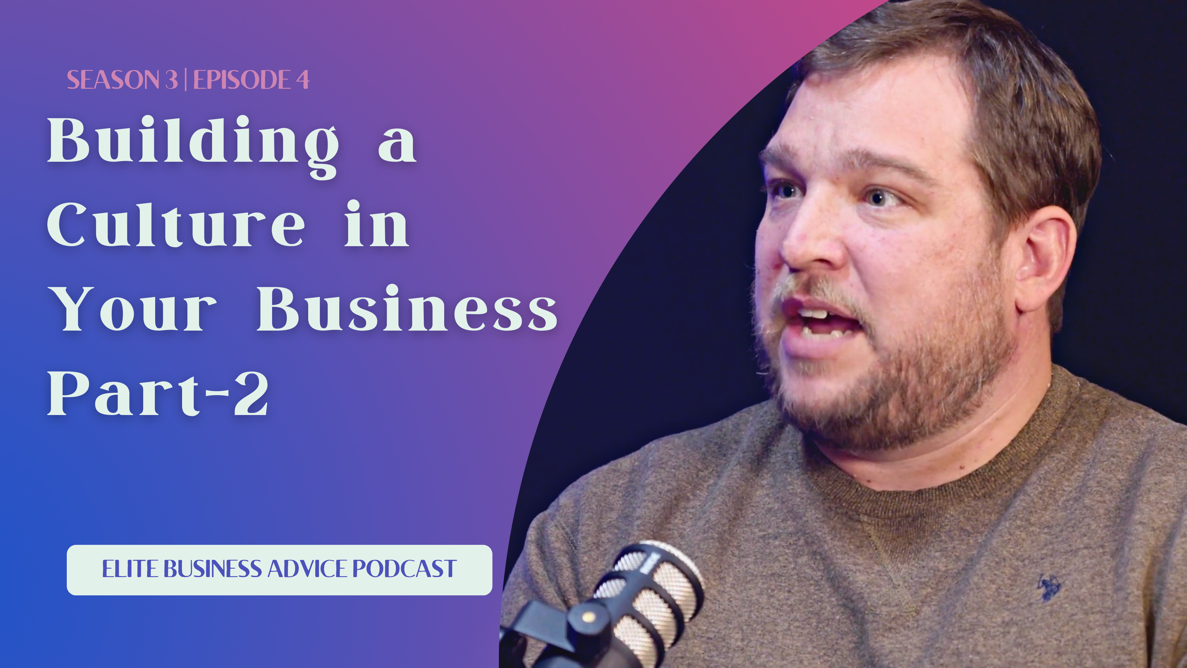 Building a Culture in Your Business | Part 2 