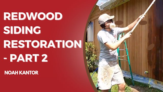 Redwood Siding Restoration - Part 2