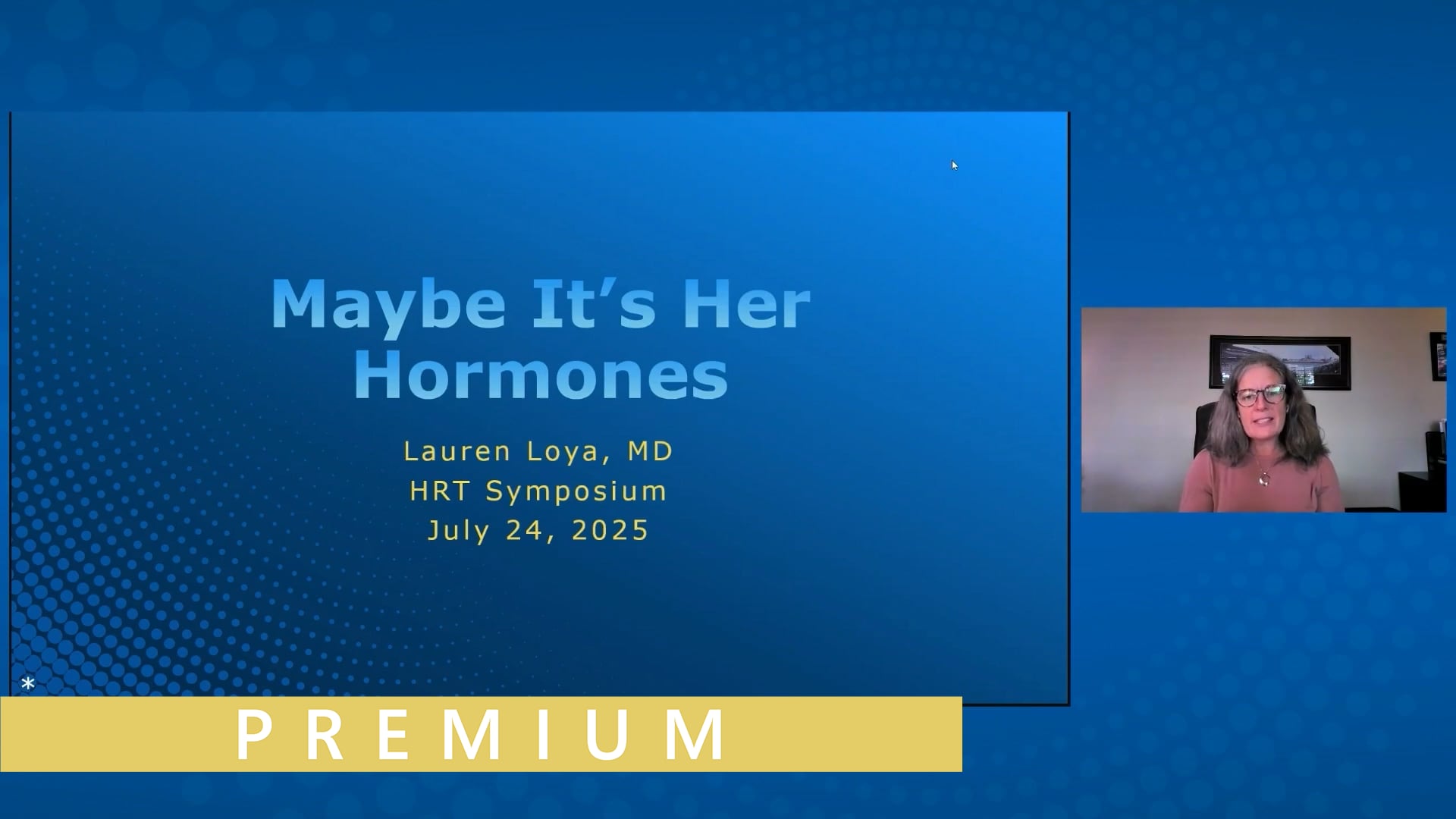 Maybe It's Her Hormones