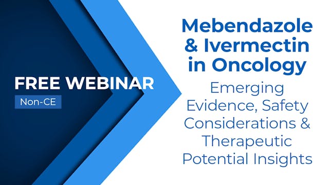 Mebendazole & Ivermectin in Oncology