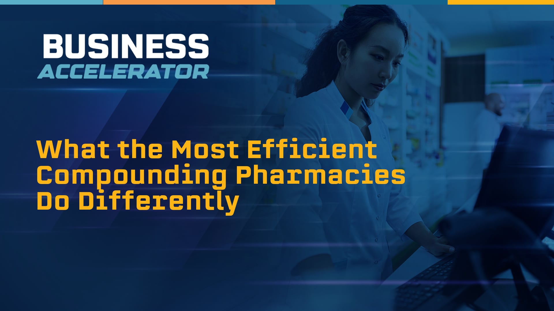 What the Most Efficient Compounding Pharmacies Do Differently