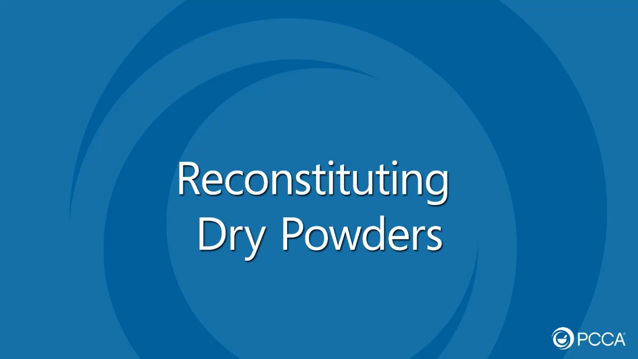 Reconstituting Dry Powders