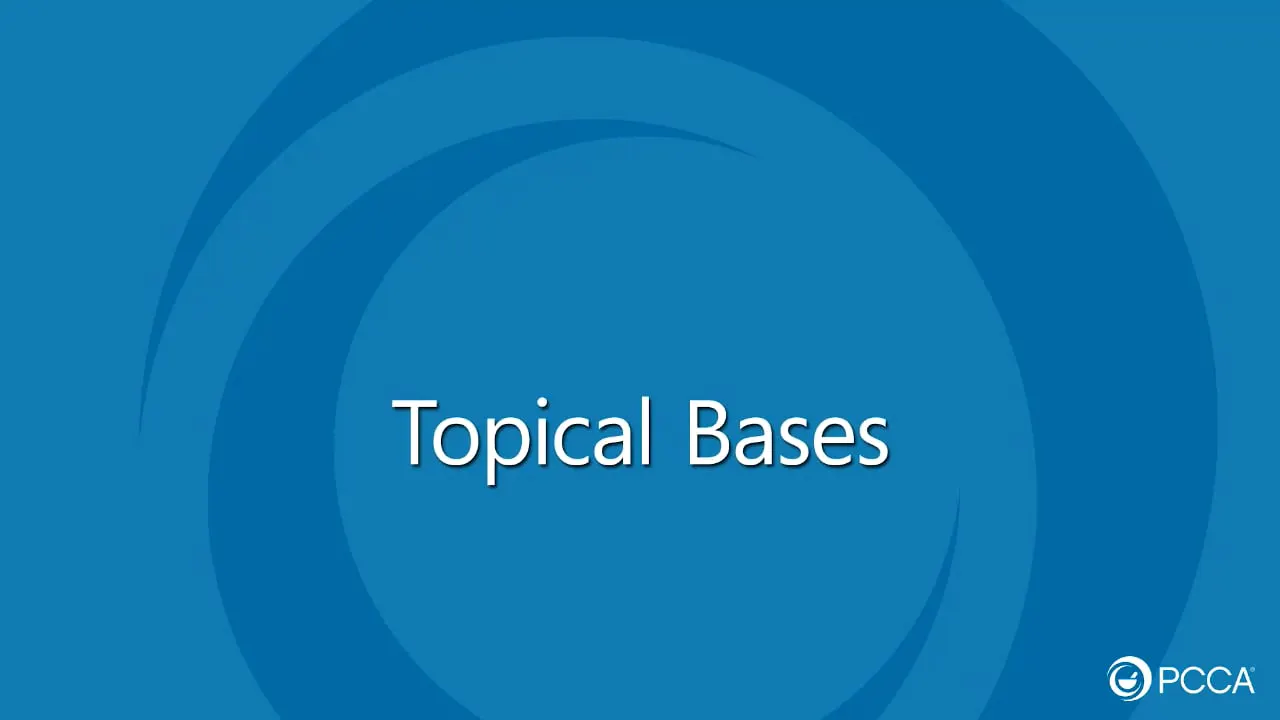 Bases (Topical) - Training Library - PCCA Play