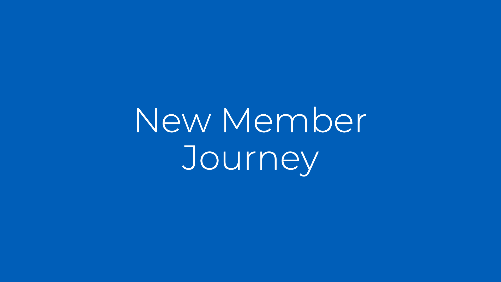 New Member Journey