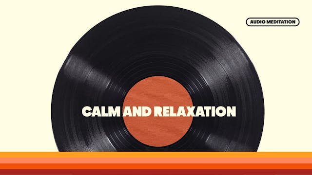 Calm And Relaxation Meditation