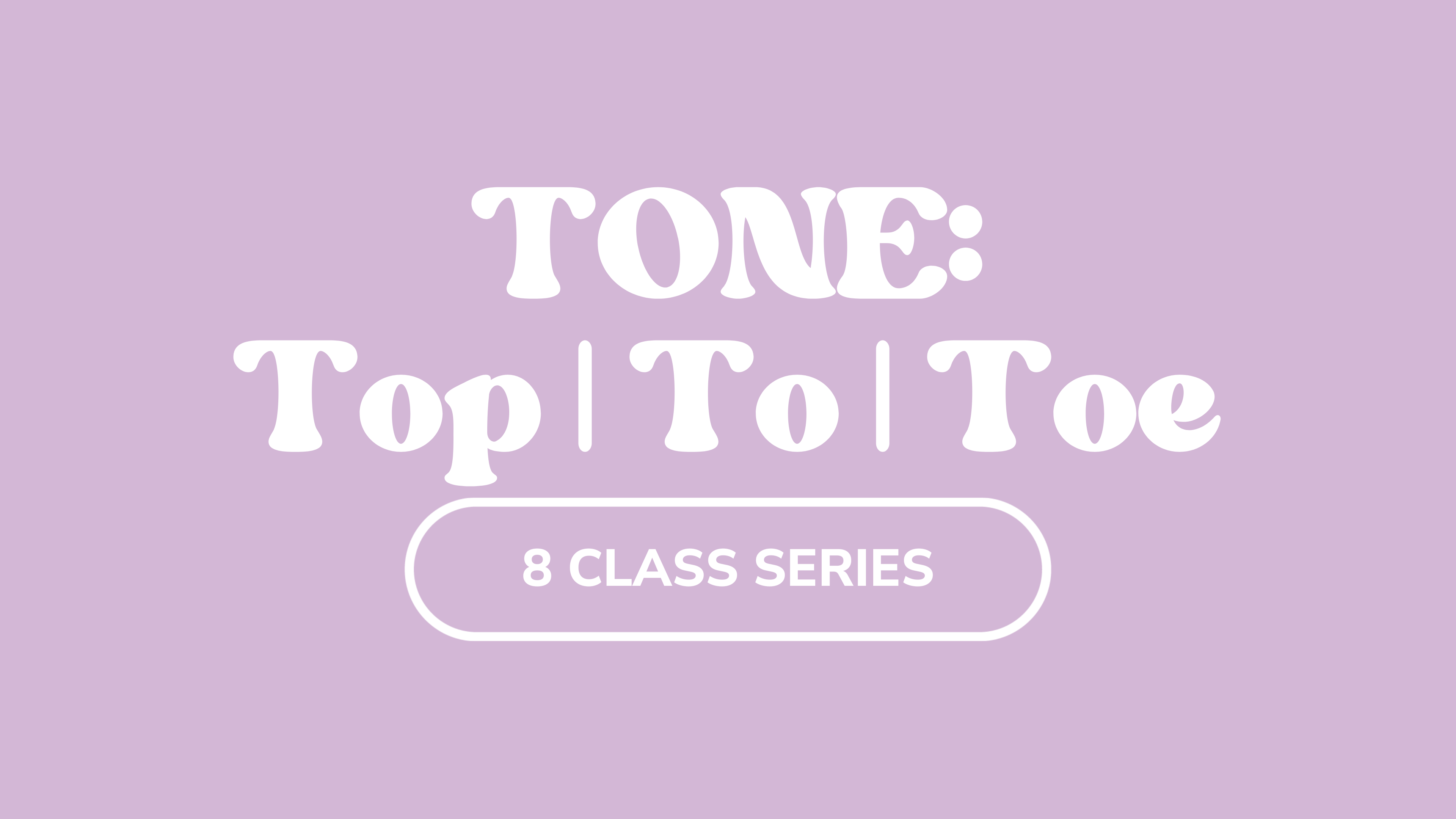 TONE: Top To Toe