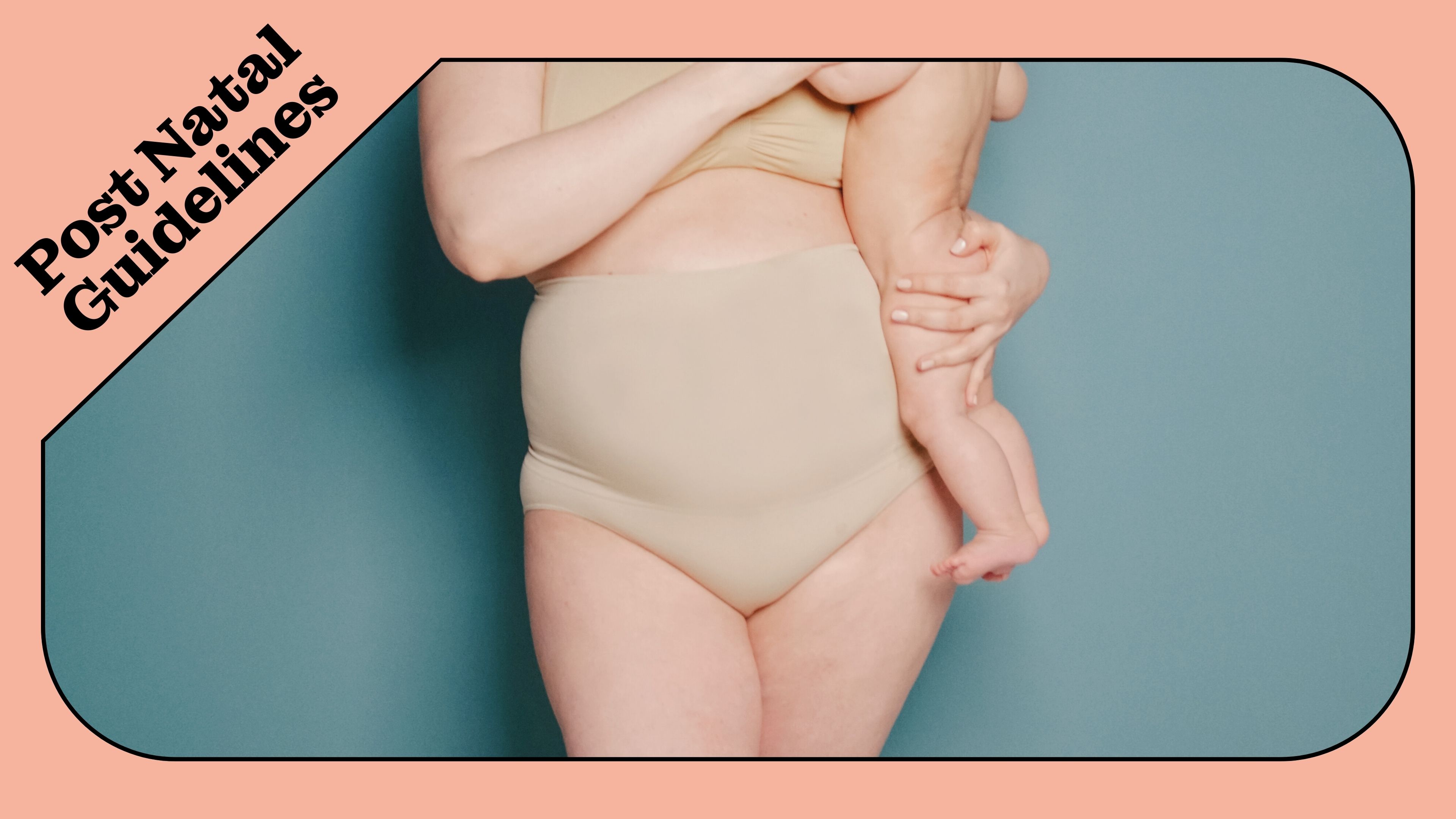 Post Natal Guidelines & FAQS