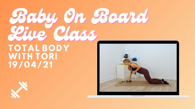 Baby On Board - Total Body 19/04/21
