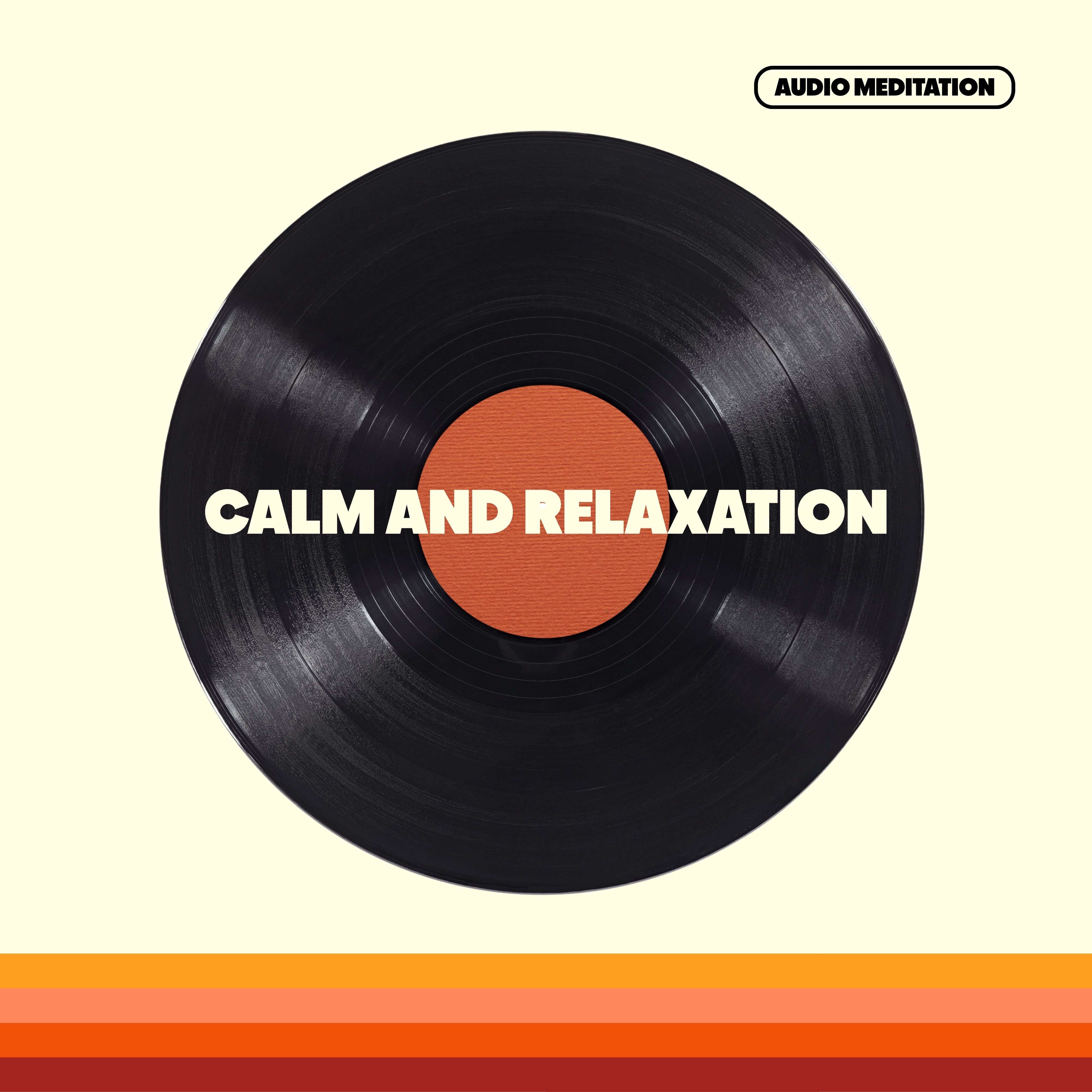 Calm And Relaxation Meditation