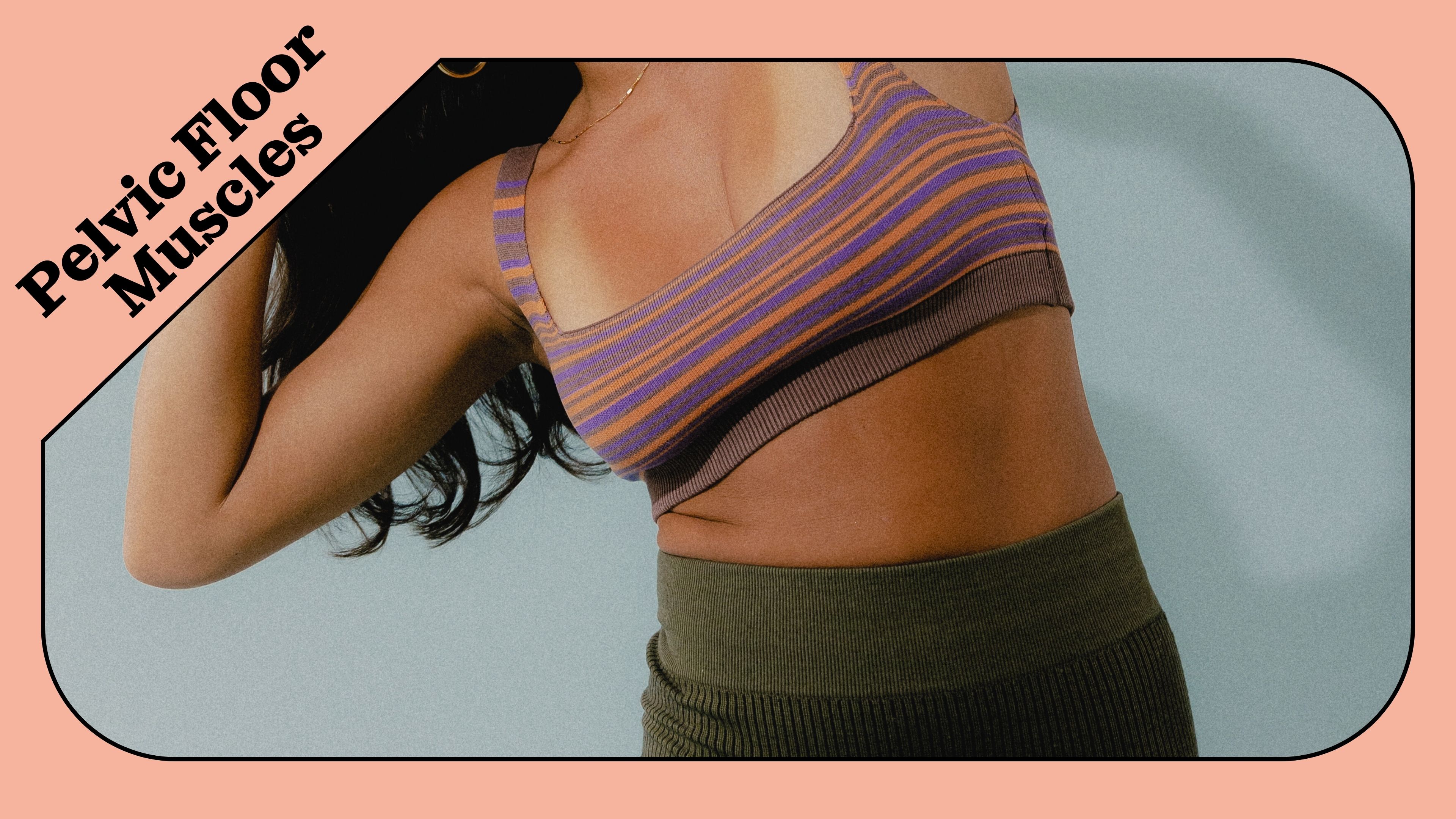 Pelvic Floor Muscles Fact Sheet