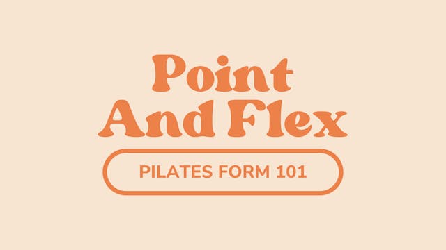 Point And Flex - Pilates 101