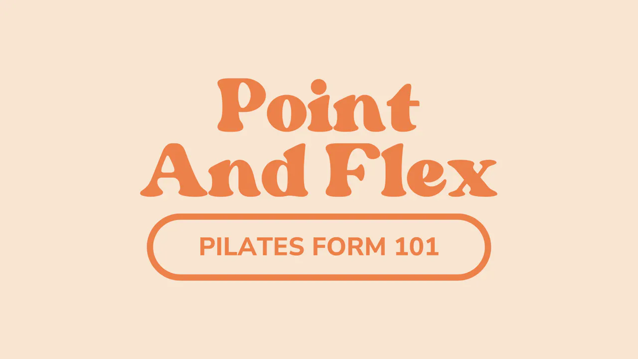 Point And Flex - Pilates 101 - Train with Tori - Peaches Pilates Online