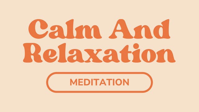 Calm And Relaxation Meditation