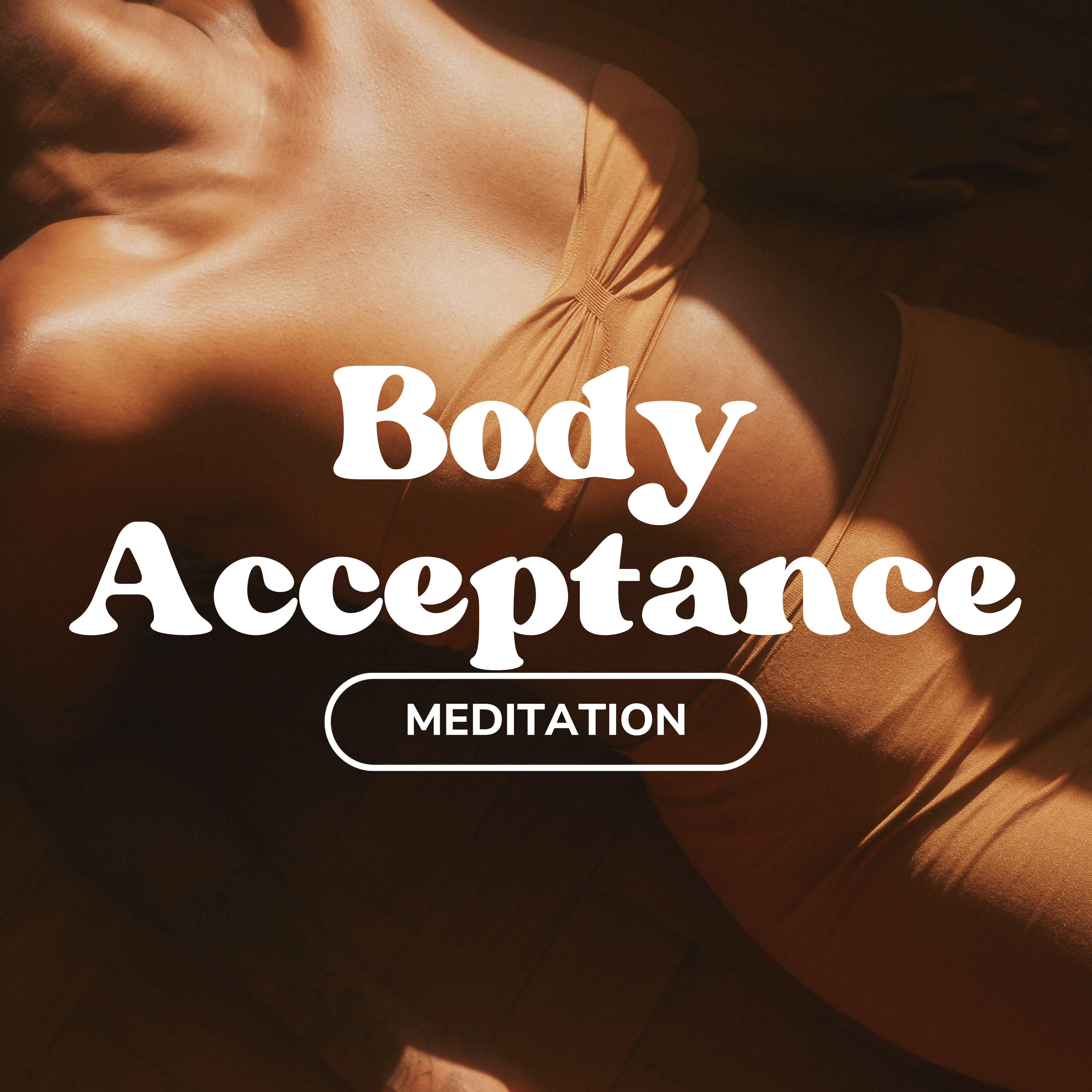 Body Acceptance Meditation