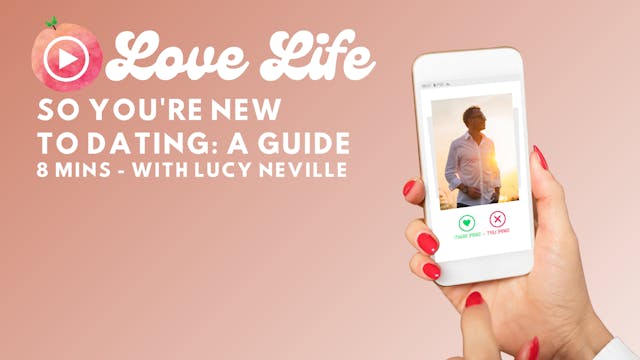 So You're New To Dating. A Guide.
