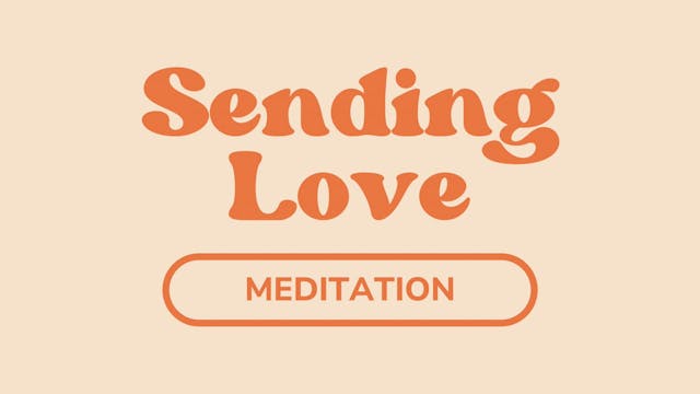 Sending Love Meditation
