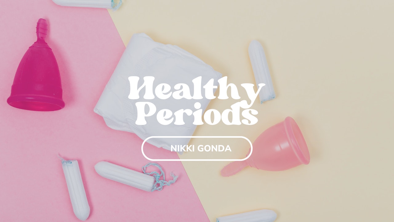 Healthy Periods With Nikki
