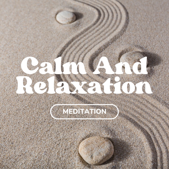 Calm And Relaxation Meditation