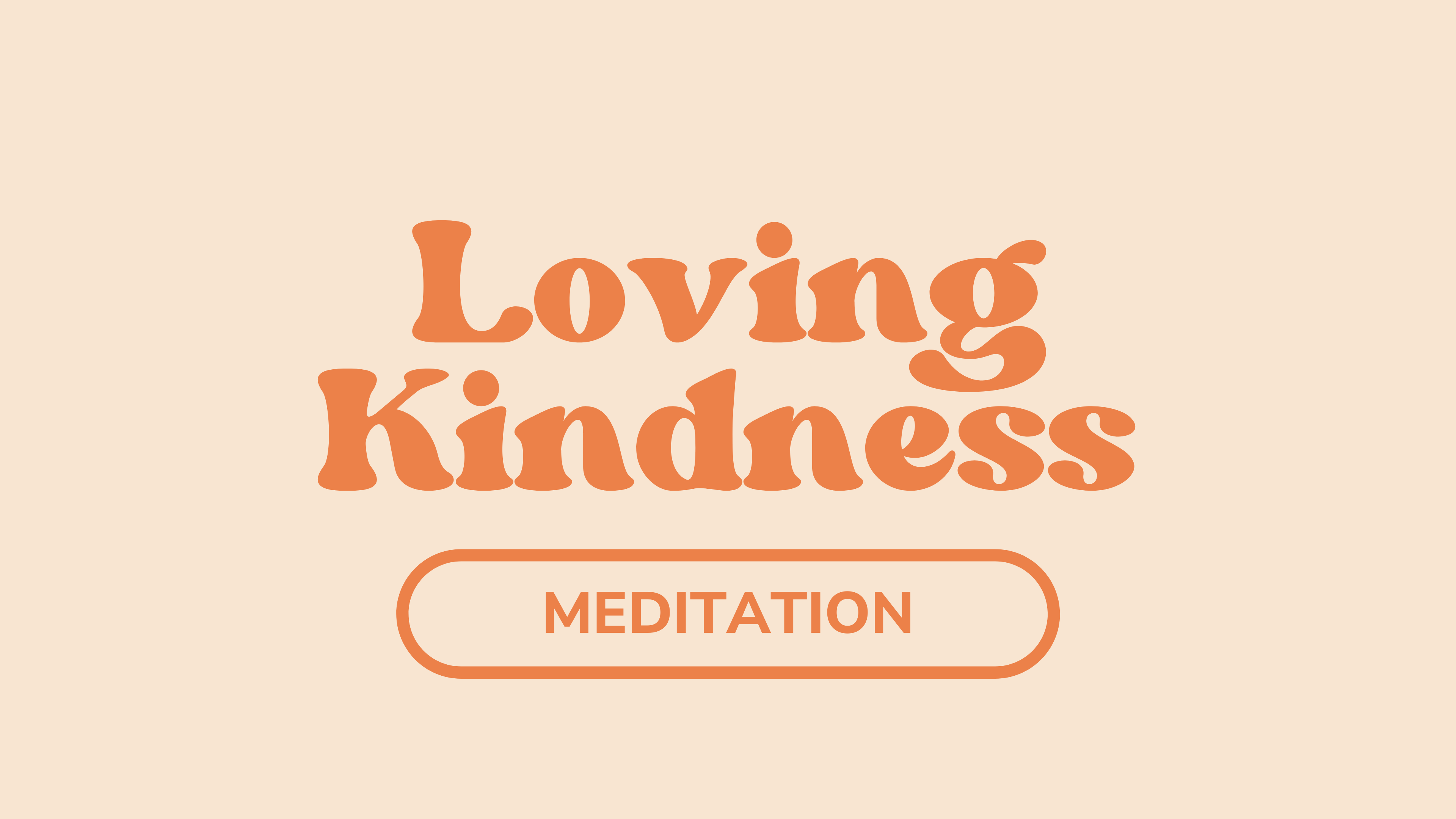 Loving Kindness Meditation