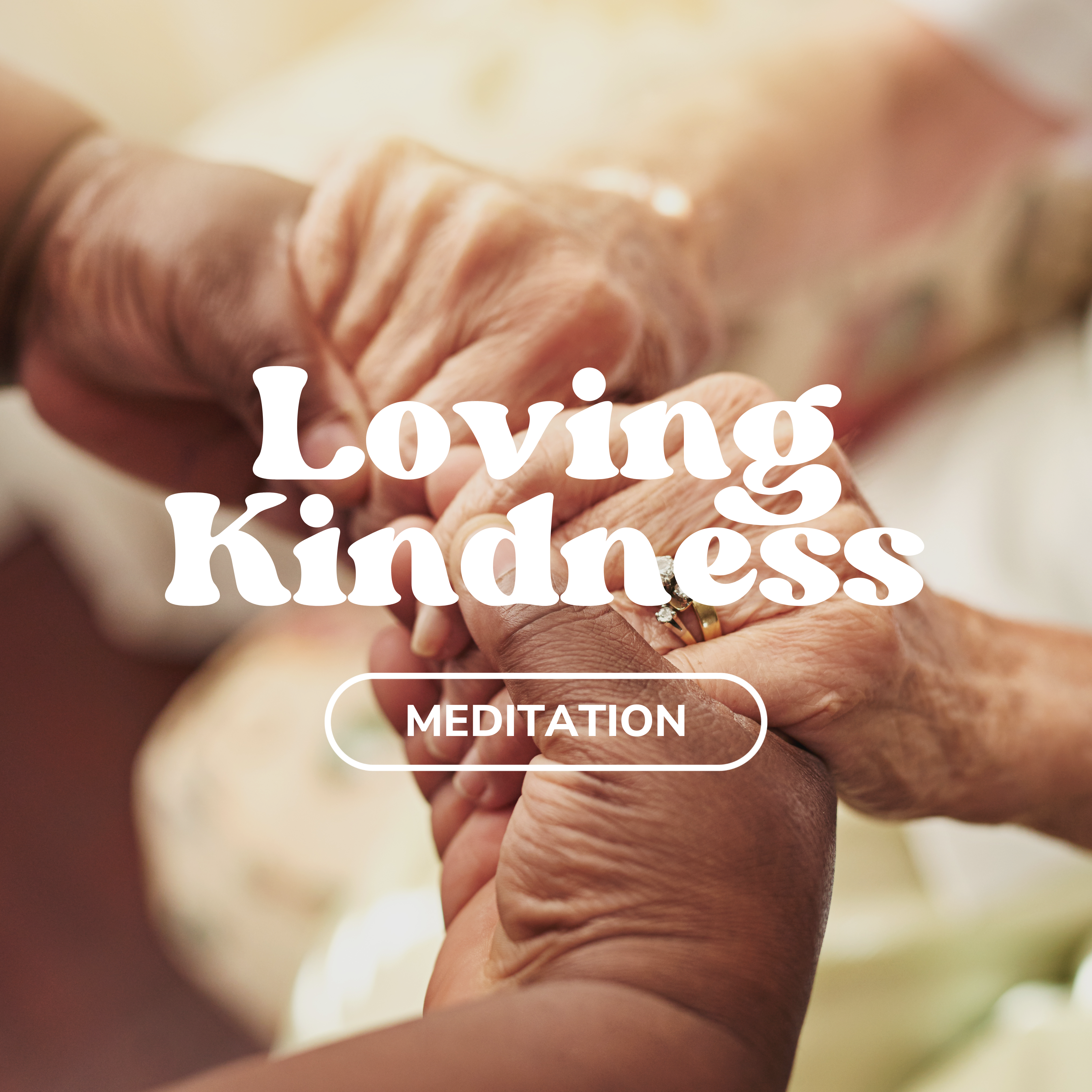 Loving Kindness Meditation