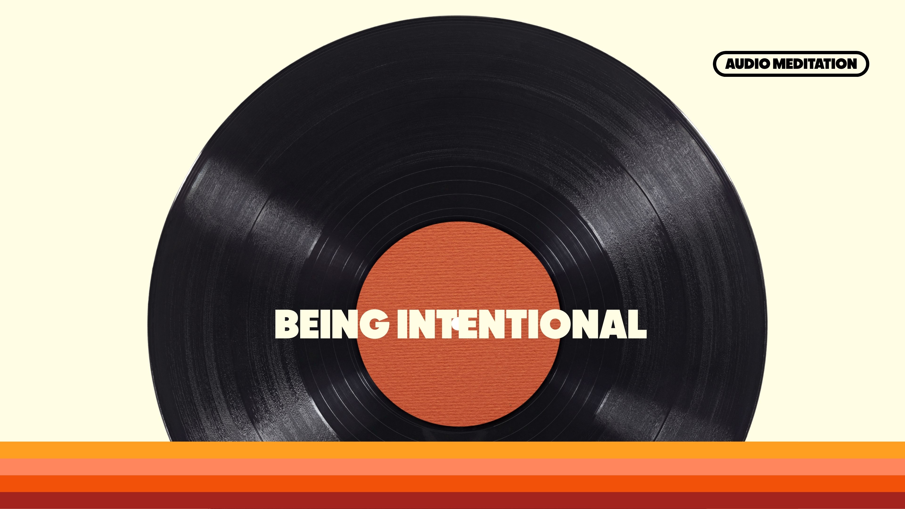 Being Intentional Meditation